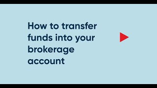 How to transfer funds into your brokerage account [upl. by Misty]