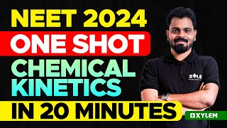 NEET 2024 One Shot  Chemistry  Chemical Kinetics In 20 Minutes  Xylem NEET [upl. by Antipas]