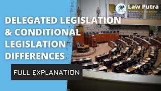 Delegated legislation amp Conditional legislation differences  Full explanation LawPutra [upl. by Milore117]