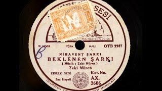 Zeki Müren  Beklenen şarkı  GERÇEK TAŞ PLAK KAYDI [upl. by Ahtram]