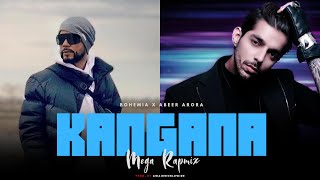 Bohemia x Abeer Arora  Kangana Music Video  Kangana Tera Ni  Rap Mix  Prod By Awaid [upl. by Yardley927]