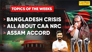 CLAT 2025  Current Affairs of the Week  Bangladesh Crisis All About CAANRC amp Assam Accord [upl. by Quackenbush]