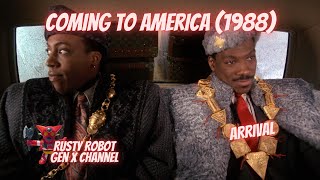 Coming to America 1988 Rusty Robot’s Gen X Media  Arrival [upl. by Allie343]