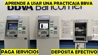 ¿Cómo pagar tus servicios en una Practicaja BBVA  Depósitos fáciles en efectivo  TUTORIAL [upl. by Nerred356]