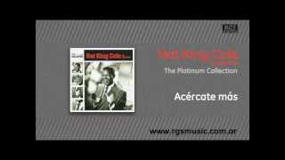 Nat King Cole en español  Acércate más [upl. by Euqinamod352]