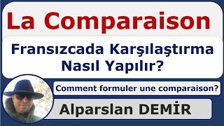 La Comparaison  Fransızcada Karşılaştırma Nasıl Yapılır Detaylı anlatım [upl. by Anauqed]