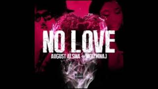 No Love Remix August Alsina Ft Nicki Minaj Explicit Lyrics [upl. by Hirz]