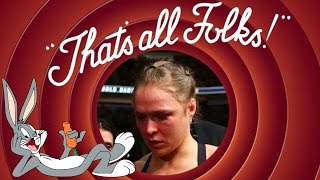 Ronda Rousey Thats all Folks [upl. by Yblocaj]