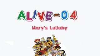 AliveO 4  Marys Lullaby [upl. by Ybanrab798]