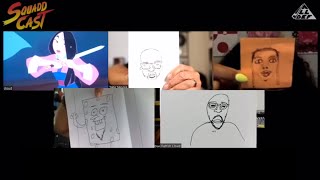 Squadd Cast  Drawing Segment [upl. by Rowan519]