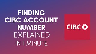 How To Find CIBC Account Number In 2024 [upl. by Callan]