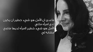 Lana Del Rey  hope is a dangerous thing for a woman like me to have  but i have it مترجمة [upl. by Sirovaj]