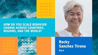 Scaling Behavior Change Across Countries Regions and the World with Rocky Sanchez Tirona Rare [upl. by Ongun946]