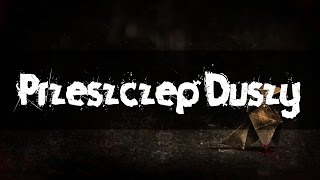 💀Przeszczep Duszy  Creepypasta LEKTOR PL [upl. by Cal]