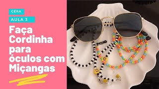 DIY Aprenda a fazer cordinha para óculos com Miçangas [upl. by Vel412]