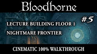 Bloodborne 510  100 Walkthrough  No commentary track [upl. by Cohette]