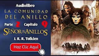 28 La comunidad del anillo  El señor de los anillos  J R R Tolkien  Audiolibro Español [upl. by Alym]