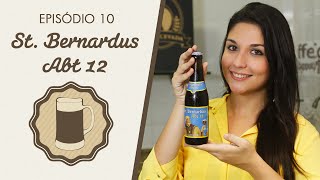 St Bernardus Abt 12  Cervejando  Episódio 10 [upl. by Nilreb640]