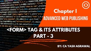 Chapter 1  Advanced Web Publishing Form with Input tag Part 3  HSC 12th  Maharashtra Board [upl. by Magner]