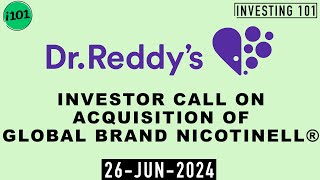 Dr Reddys Laboratories Investor Call Acquisition of Nicotinell amp related brands outside of the US [upl. by Hillhouse901]