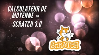 Scratch  Créer un calculateur de moyenne et moyenne pondérée [upl. by Rodrigo414]