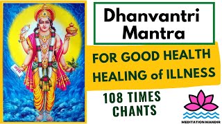 Dhanvantri Mantra 108 Times  Healing Mantra  NO ADS  NO INTERRUPTION [upl. by Ativel203]