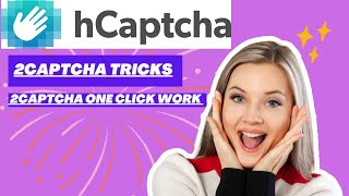 2captcha one click work2Captcha Secret Method 2captcha fast earning tricks [upl. by Wellington]