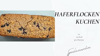 Haferflocken Kuchen mit 101 kcal p P [upl. by Eseret309]