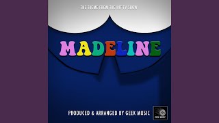 Madeline Main Theme From quotMadelinequot [upl. by Ittak959]