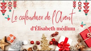 Élisabeth Médium  Calendrier de lAvent du 1812 [upl. by Immac449]