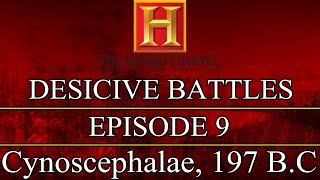 Decisive Battles  Episode 9  Cynoscephalae 197 BC [upl. by Judah]