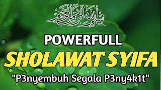 Sholawat P3 nyembuh Segala P3 nyakit Sholawat Syifa Sholawat Tibbil Qulub Sholawat Nabi Muhammad [upl. by Ennaillij690]