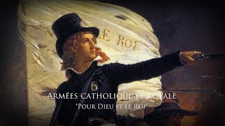 Catholic and Royal Army of Vendée 17931800 Chant quotLe Chant de Fidelitéquot [upl. by Gannon]