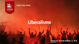 Liberalisme  Ustadz Dr Firanda Andirja حفظه الله [upl. by Abernathy792]