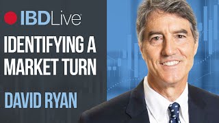 David Ryan How To Identify A Meaningful Turn In The Market  IBD Live [upl. by Aremus]