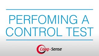 CoagSense® PTINR Monitoring System Perform a Control Test [upl. by Halfon]