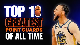 Top 10 Greatest Point Guards of All Time [upl. by Purdum]