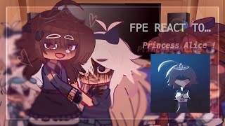 🍁。୨ৎ  FPE React To Princess Alice   Gacha FPE  Human Ver  Gacha Video Reaction  ⊹ ࣪ ˖ [upl. by Lapides]