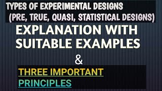 Part6 includes Three important principles and different types of experimental designs [upl. by Alarise381]