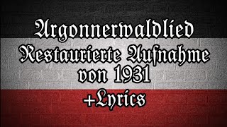 Argonnerwaldlied  Restaurierte Aufnahme 1931  Lyrics  Argonnerwald Lied [upl. by Vinni]