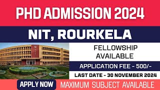 New PhD Admission 2024  National Institute of Technology  NIT Rourkela  Fellowship  Apply Now [upl. by Broadbent176]