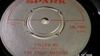 THE FRUIT MACHINE  Follow me [upl. by Ycinuq573]