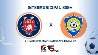 INTERMUNICIPAL 2024 ITAPETINGA X URUÇUCA150924 [upl. by Nus207]