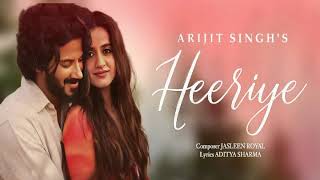 Heeriye Song Arijit Singh amp Jasleen Royal [upl. by Shieh391]