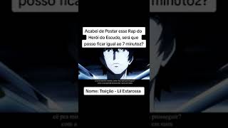 Nome Traição  Lil Estarossa naofomi heroidoescudo rapdeanime 7minutoz lilestarossa anime [upl. by Neeuq]