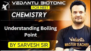 NEET  Understanding Boiling Point  Chemistry concepts  NEET preparation [upl. by Nnire66]