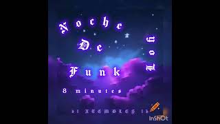 NOCHE DE FUNK 8 MINUTES FUNK🤝LOFI [upl. by Chelsy37]