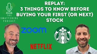 Investing Unscripted Podcast Replay 3 Things to Know Before Buying Your First or Next Stock [upl. by Kandy]