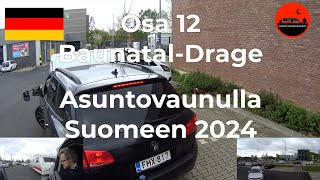 12 🇩🇪 BaunatalDrage Asuntovaunulla Suomeen 2024 [upl. by Aileve]