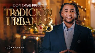 DON OMAR presenta 🎄Especial de Navidad 🎄Tradición Urbana 3 [upl. by Nylednarb89]